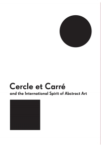 Cercle et Carré and the International Spirit of Abstract Art (2013 ...