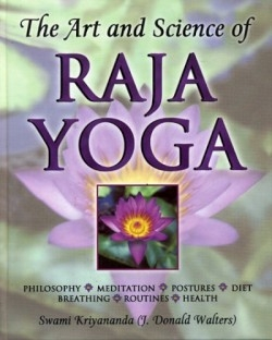 Review of The Art and Science of Raja Yoga (9781565891661) — Foreword  Reviews