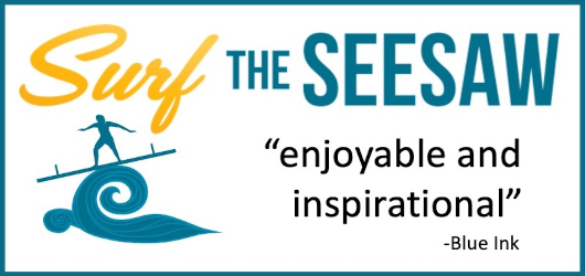 Surf the Seesaw:“enjoyable and inspirational”-Blue Ink