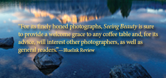 “For its finely honed photographs, Seeing Beauty is sure to provide a welcome grace to any coffee table, and for its advice will interest other photographers as well as general readers.”-BlueInk Review