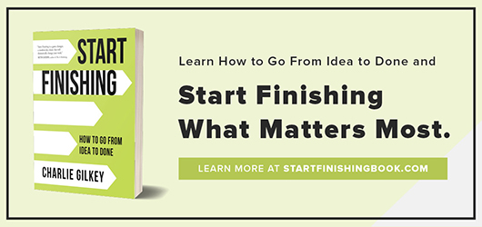 Learn how to go from idea to done and Start Finishing what matters most. Learn more at startfinishing.com