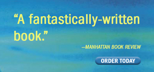 “A fantastically-written book.” Manhattan Book Review