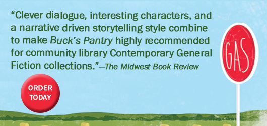 “Clear doalogue, interestng characters, and a narrative driven storytelling style combine to make Buck’s Pantry highly recommended for community library contemporary general fiction collections.”-The Midwest Book Review